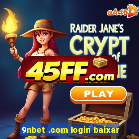 9nbet .com login baixar